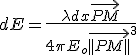 dE=\frac{\lambda dx\vec{PM}}{4\pi E_o\vec{||PM||}^3}